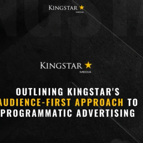 Outlining Kingstar’s Audience-First approach to programmatic advertising